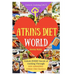 Welcome to Atkins Diet World: Welcome to Atkins Diet World: Unlock EVERY Secret of Cooking Through 500 AMAZING Atkins Diet Recipes (Atkins Diet Cook