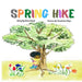 Spring Hike: This story helps children understand the change of seasons, the excitement of hiking, and the importance of what it means to "leave no tr
