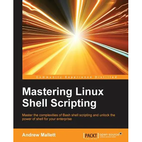 Mastering Linux Shell Scripting