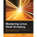Mastering Linux Shell Scripting