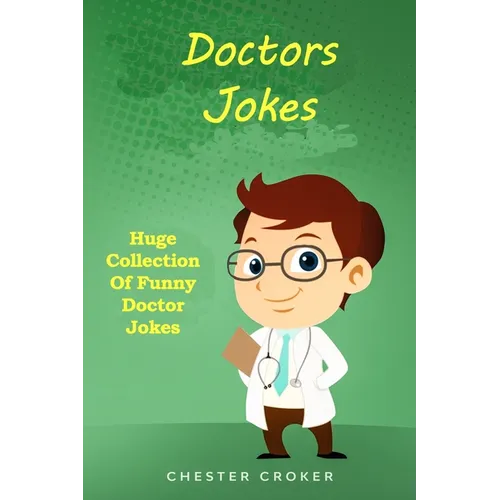 Doctors Jokes: Huge Collection Of Funny Doctor Jokes
