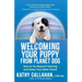 Welcoming Your Puppy from Planet Dog: How to Go Beyond Training and Raise Your Best Friend