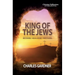 King of the Jews: Why the Bible - and all history - points to Jesus