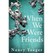 When We Were Friends