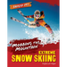 Mobbing the Mountain: Extreme Snow Skiing