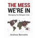 The Mess We're In: Managing the Refugee Crisis