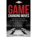 Game Changing Moves: Life Lessons from the Locker Room and Beyond