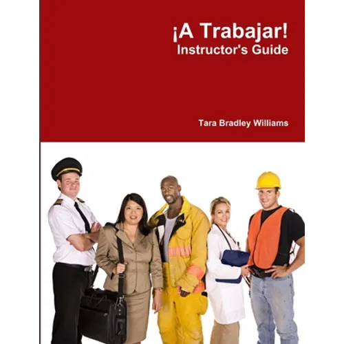 ¡A Trabajar! Instructor's Guide