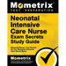 Neonatal Intensive Care Nurse Exam Secrets Study Guide: Neonatal Nurse Test Review for the Neonatal Intensive Care Nurse Exam
