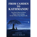 From Camden to Kathmandu: You Don't Have to Know Where You're Going, To Get Where You Want to Be