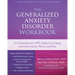 The Generalized Anxiety Disorder: A Comprehensive CBT Guide for Coping with Uncertainty, Worry, and Fear