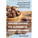 Popcorn kogebog: Fra klassiske til gourmetversioner