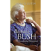 Barbara Bush: Presidential Matriarch