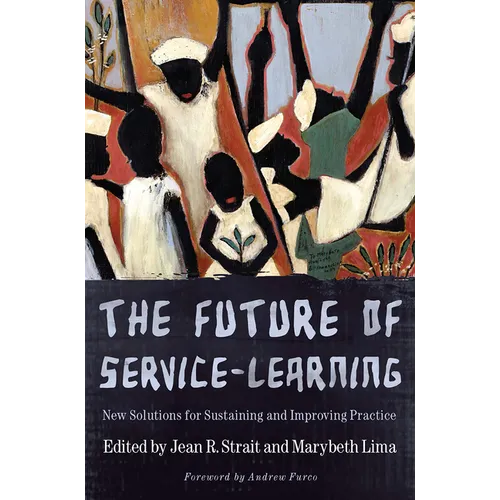 The Future of Service-Learning: New Solutions for Sustaining and Improving Practice