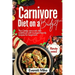 Carnivore Diet On a Budget: The Cheap Zero-Carb Diet Cookbook with Budget-Friendly Recipes for Beginners 365 days of Cheap meals with bonus meal plan