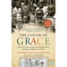 The Color of Grace: How One Woman's Brokenness Brought Healing and Hope to Child Survivors of War