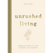 Unrushed Living