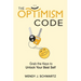 The Optimism Code: Grab the Keys to Unlock Your Best Self: Grab the Keys to Unlock Your Best Self