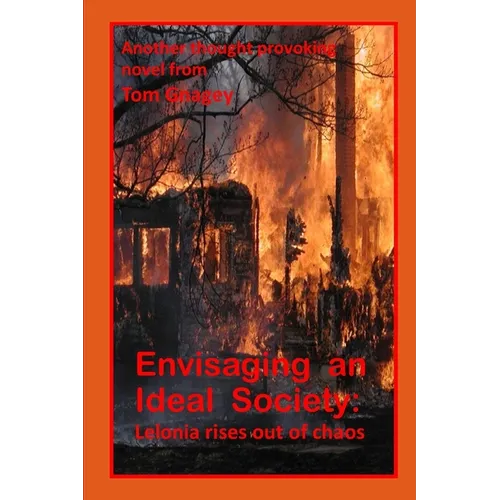Envisaging an Ideal Society: : Lelonia Rises out of Chaos