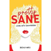 Pretty Sane: Living with Schizophrenia