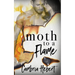 Moth To A Flame