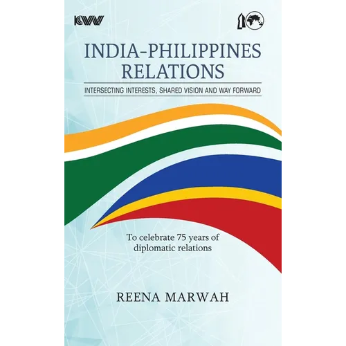 INDIA-PHILIPPINES RELATIONS Intersecting Interests, Shared Vision and Way Forward To celebrate 75 years of diplomatic relations