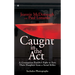 Caught in the Act: A Courageous Family's Fight to Save Their Daughter from a Serial Killer