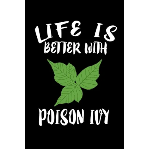 Life Is Better With Poison Ivy: Animal Nature Collection