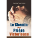 Le Chemin de la Prière Victorieuse