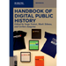 Handbook of Digital Public History