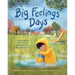 Big Feelings Days: A Book about Hard Things, Heavy Emotions, and Jesus' Love