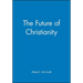 The Future of Christianity