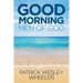 Good Morning, Men of God!