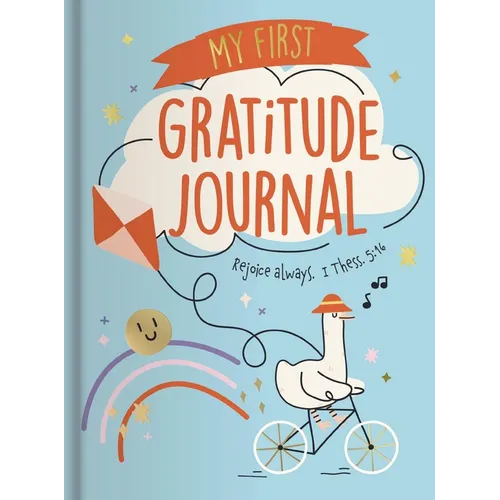 My First Gratitude Journal: Rejoice Always 1 Thess. 5:16