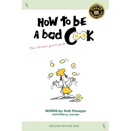 How to be a BAD cook: The Ultimate Quick Guide