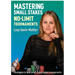 Mastering Small Stakes No-Limit Tournaments: Strategies to Beat Small Stakes Poker Tournaments