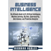 Business Intelligence: The Ultimate Guide to BI, Artificial Intelligence, Machine Learning, Big Data, Cybersecurity, Data Science, and Predic