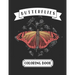 Butterflies Coloring Book: For Adults and Teenage Girls