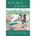 In the Spirit of the River: Magical Stories of the French Broad River