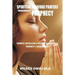 Spiritual Warfare Prayers Triggered By Prophecy: Powerful Prayer Guide & Prayers for Deliverance, Prosperity & Breakthrough