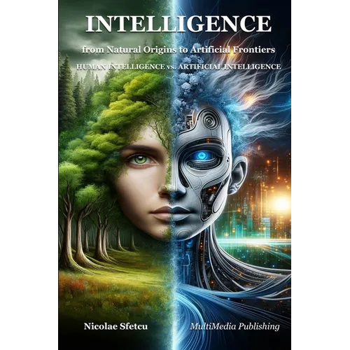 Intelligence, from Natural Origins to Artificial Frontiers: Human Intelligence vs. Artificial Intelligence