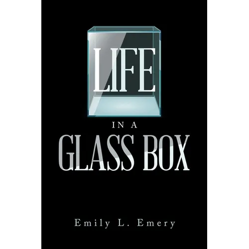 Life in a Glass Box