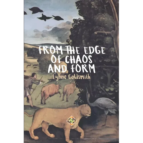 From the Edge of Chaos and Form