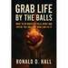 Grab Life By The Ball: what to do when life falls apart and you're the only one who can fix it
