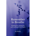 Remember to Breathe