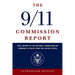 The 9/11 Commission Report: Final Report of the National Commission on Terrorist Attacks Upon the United States