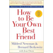 How to Be Your Own Best Friend