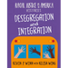 Desegregation and Integration