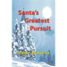 Santa's Greatest Pursuit