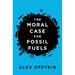 The Moral Case for Fossil Fuels